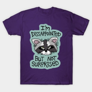 I'm Disappointed T-Shirt